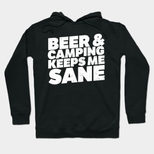 Beer And Camping Keeps Me Sane Hoodie